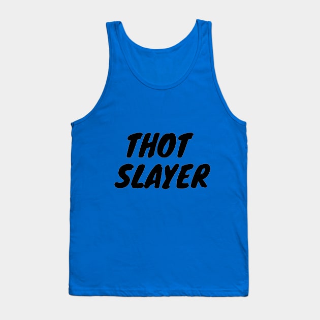 Thot Slayer Tank Top by ceebs2912